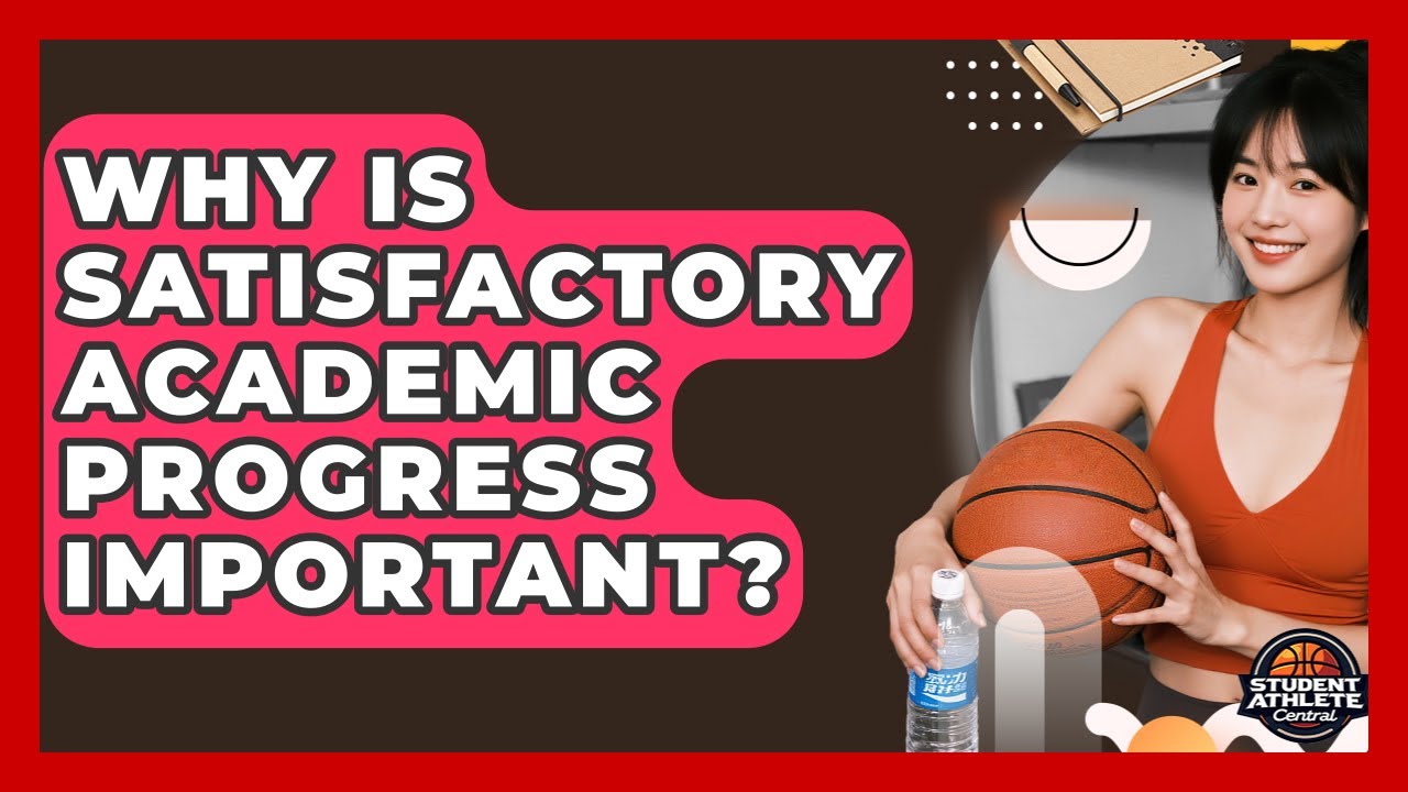 Why Is Satisfactory Academic Progress Important? - Student Athlete Central
