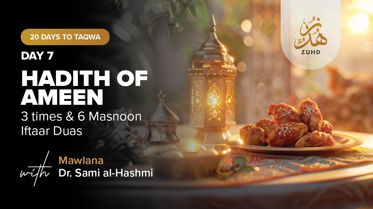 20 Days of Taqwa  Day 07  Mawlana Sami Al Hashmi