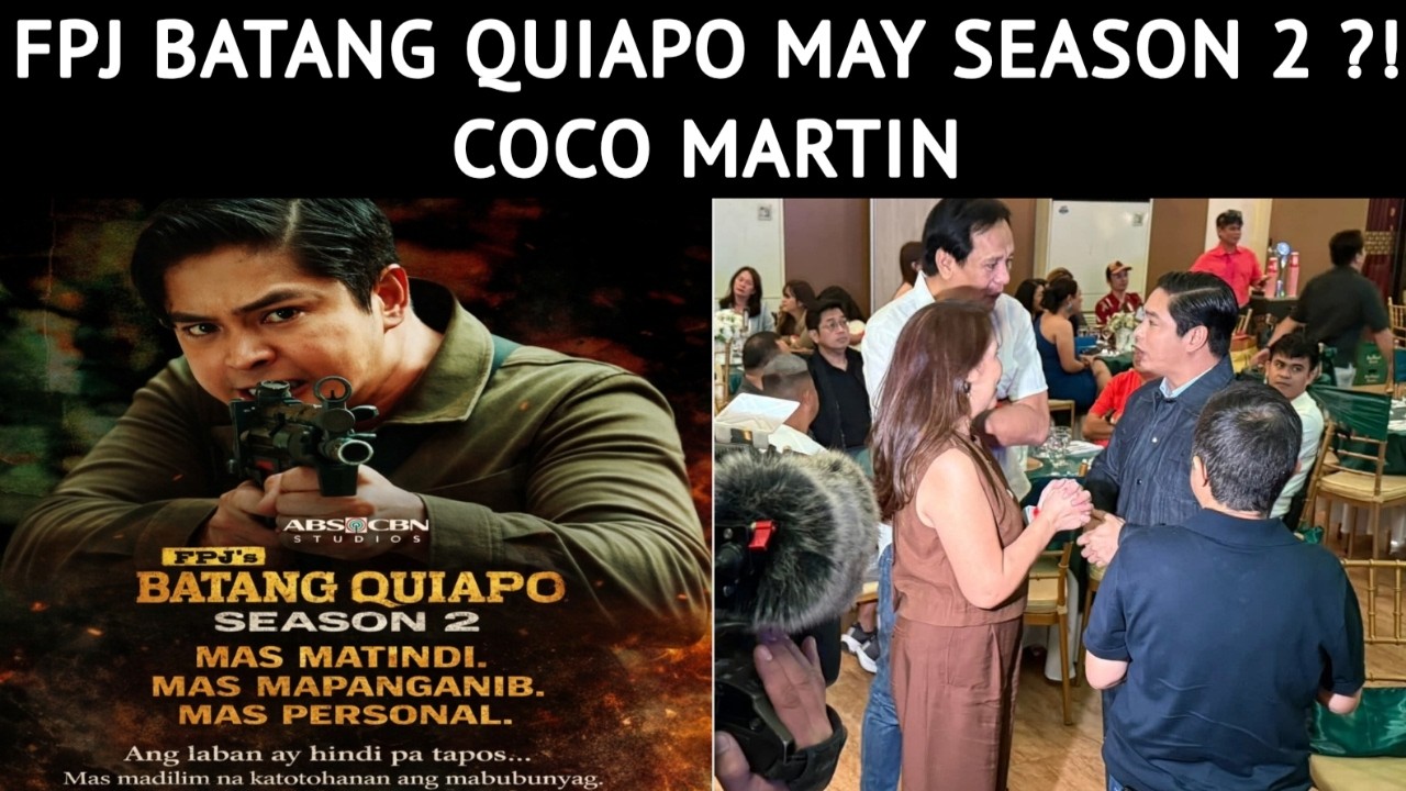 BATANG QUIAPO MAY SEASON 2?!  COCO MARTIN