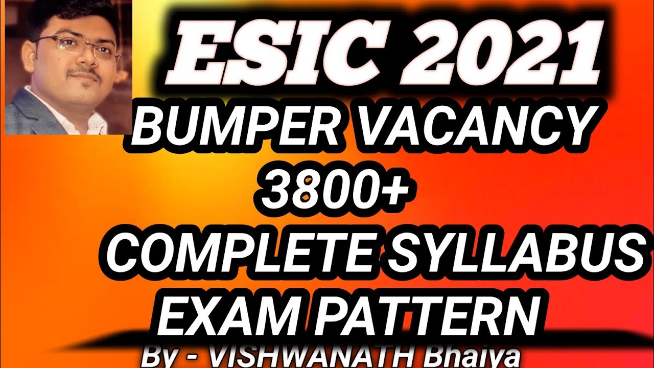 ESIC RECRUITMENT 2021-22 VACANCY II ESIC COMPLETE DETAILS II ESCI SYLLABUS II ESIC EXAM PATTERN