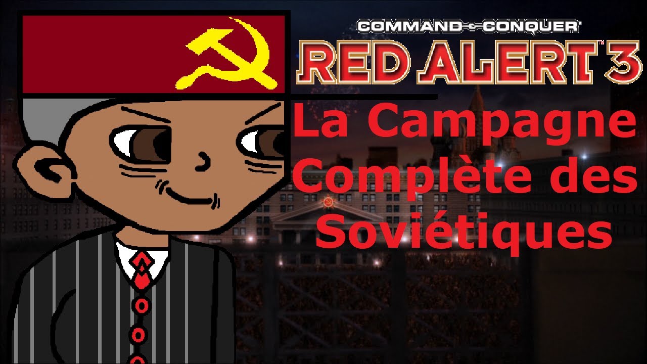 COMMAND & CONQUER: RED ALERT 3 (Version Améliorée) FR La Campagne Complète des Soviétiques
