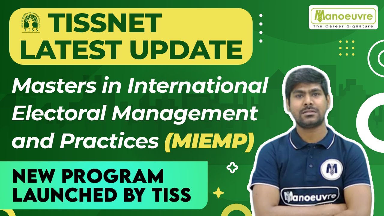 TISSNET - Masters In International Electoral Management & Practices (MIEMP) | New Program Launched