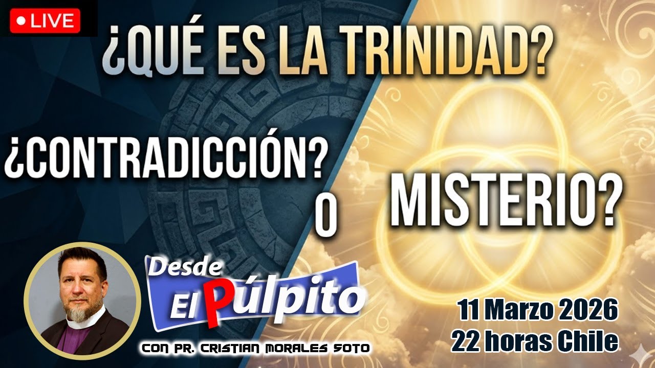 🔴 EN VIVO | ¿QUÉ ES LA TRINIDAD? | ¿Contradicción o Misterio?