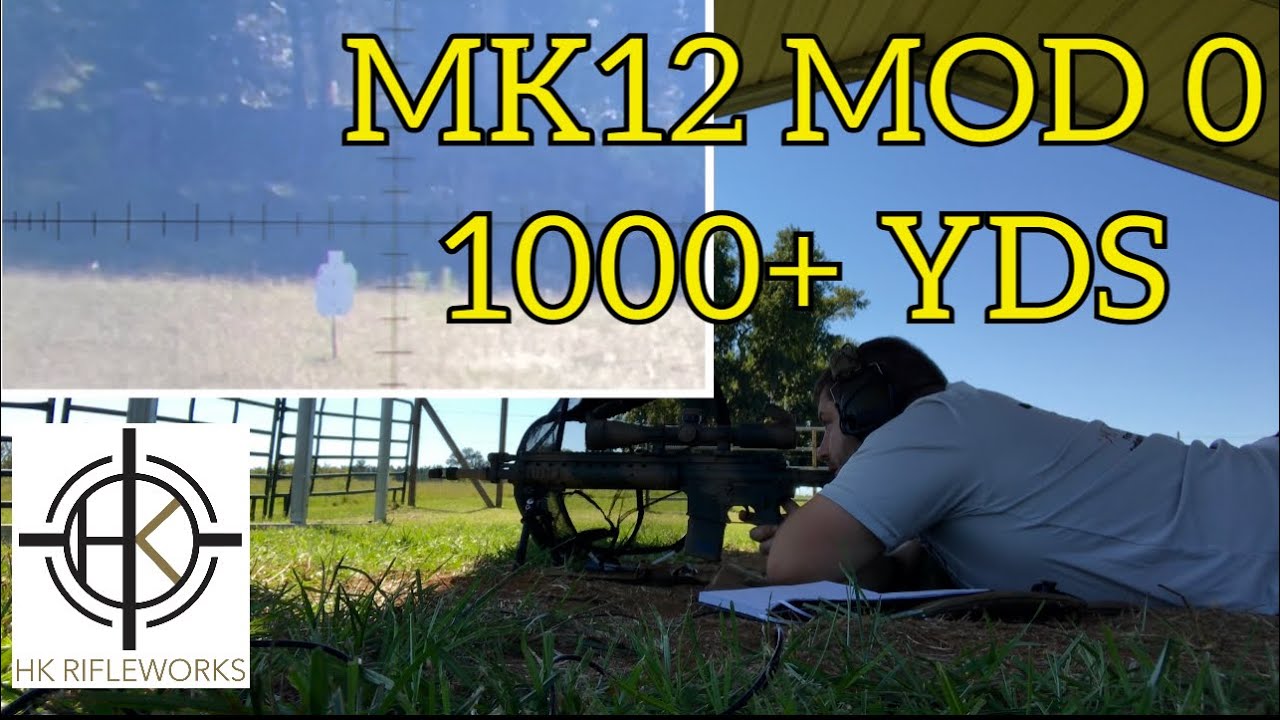 Shooting the MK12 Mod 0 / AR-15 Over 1,000 Yards