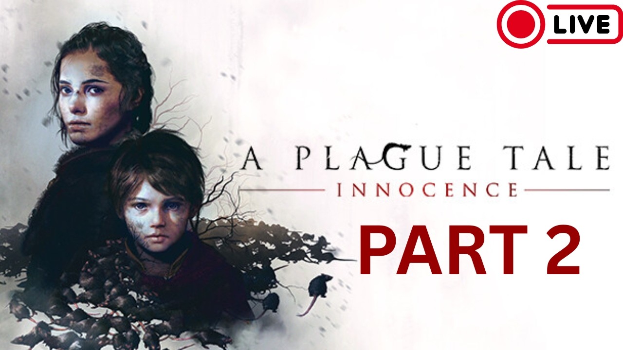 🔴A Plague Tale: Innocence🔴 LIVE | PART 2