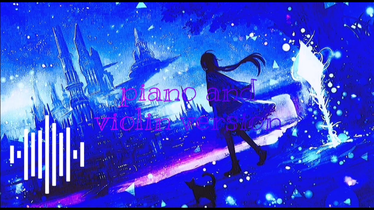 Nightcore - Remember our Summer Piano and violin version