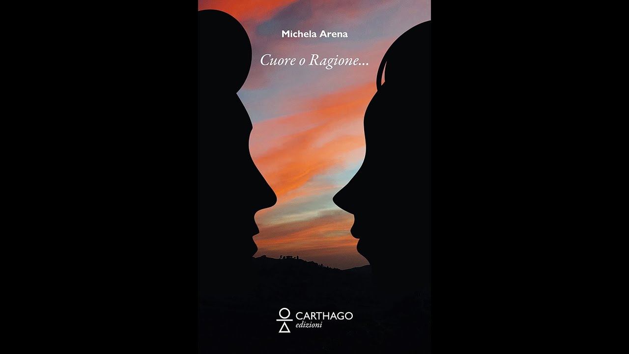 Book Trailer Cuore o Ragione di Michela Arena Edito Carthago Edizione