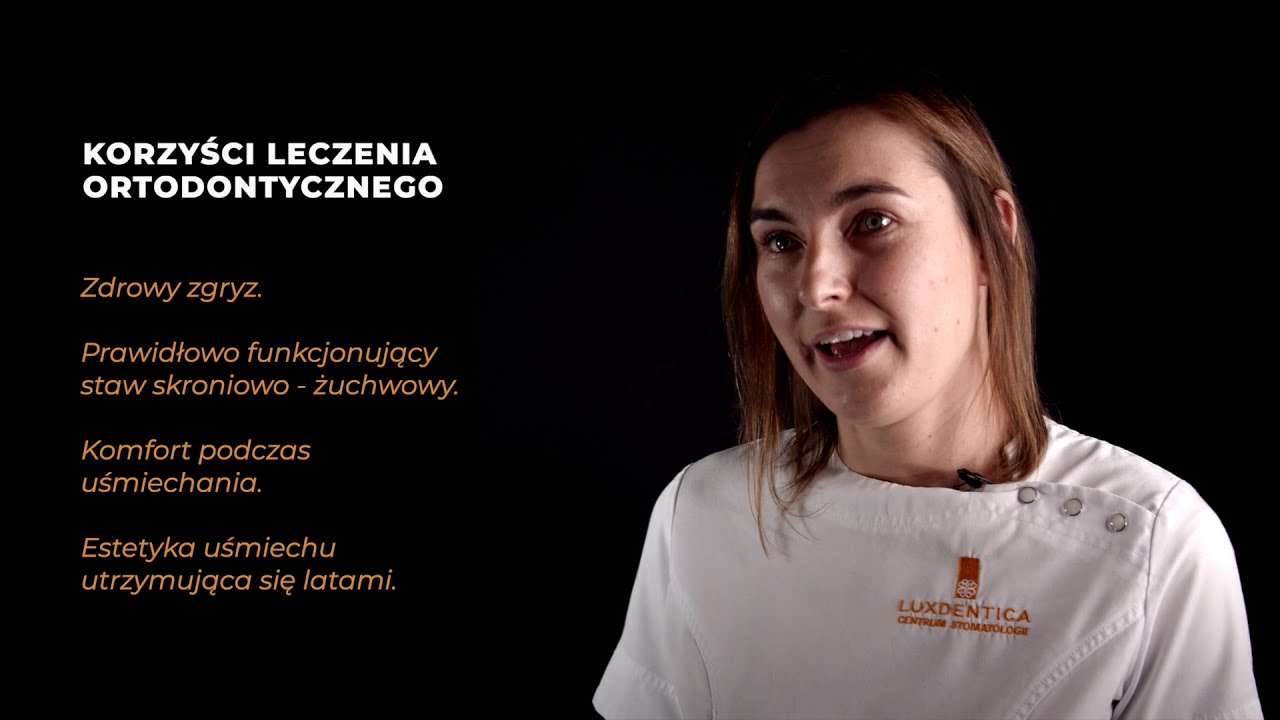 LECZENIE ORTODONTYCZNE - KROK PO KROKU DR DARIA Z KLINIKI STOMATOLOGICZNEJ LUXDENTICA