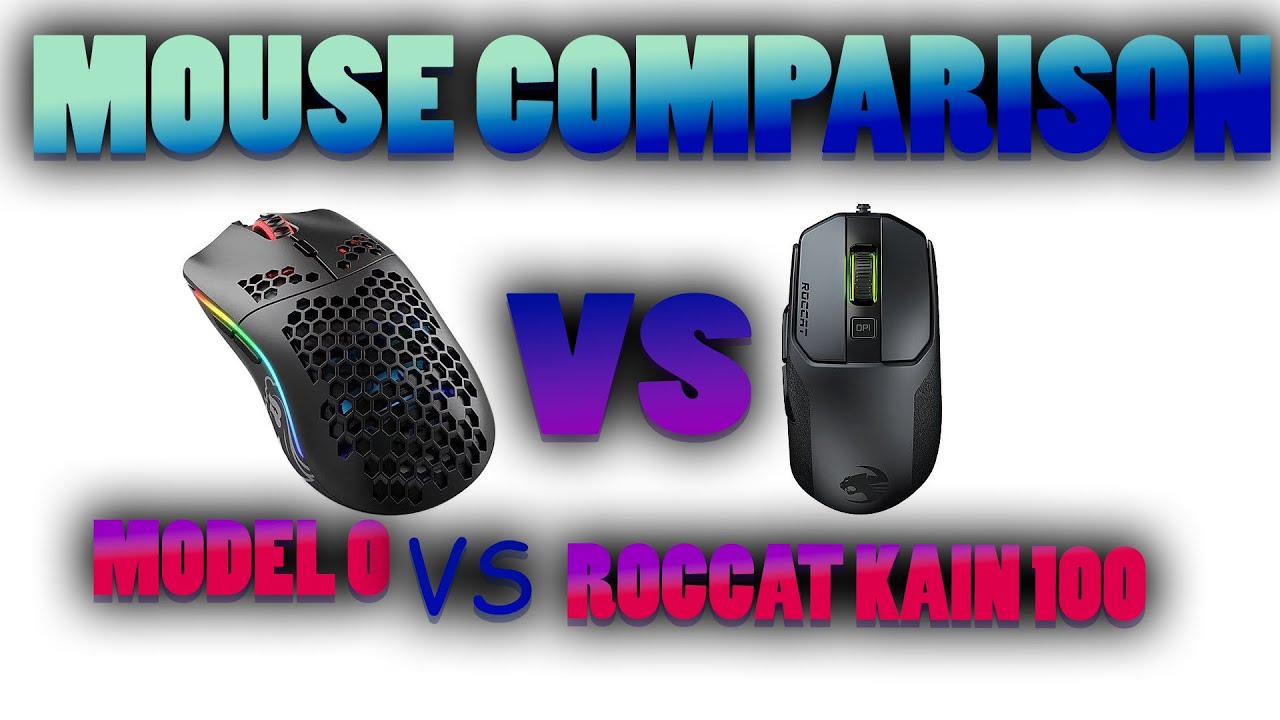 Mouse comparison [ Glorious Model O VS Roccat Kain 100 ]