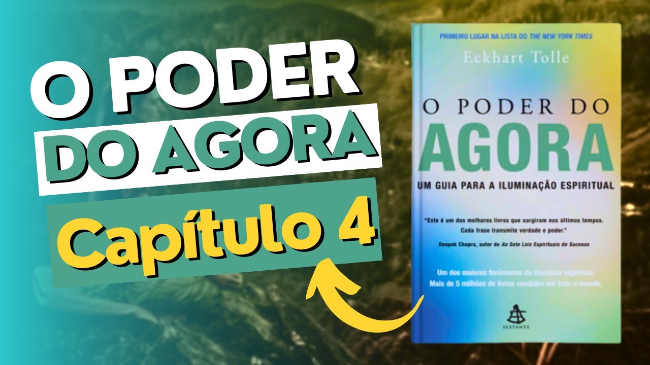 O PODER DO AGORA - Capítulo 4