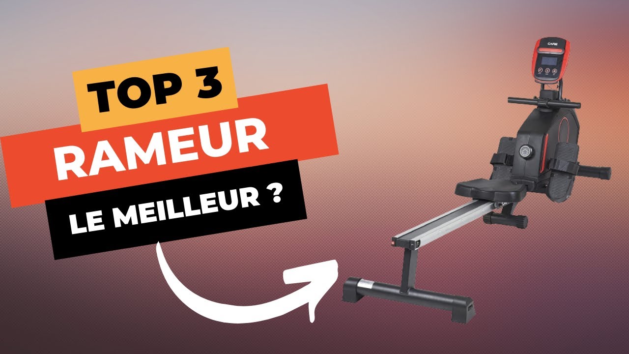 🔥 TOP 3 : Meilleur Rameur 2023