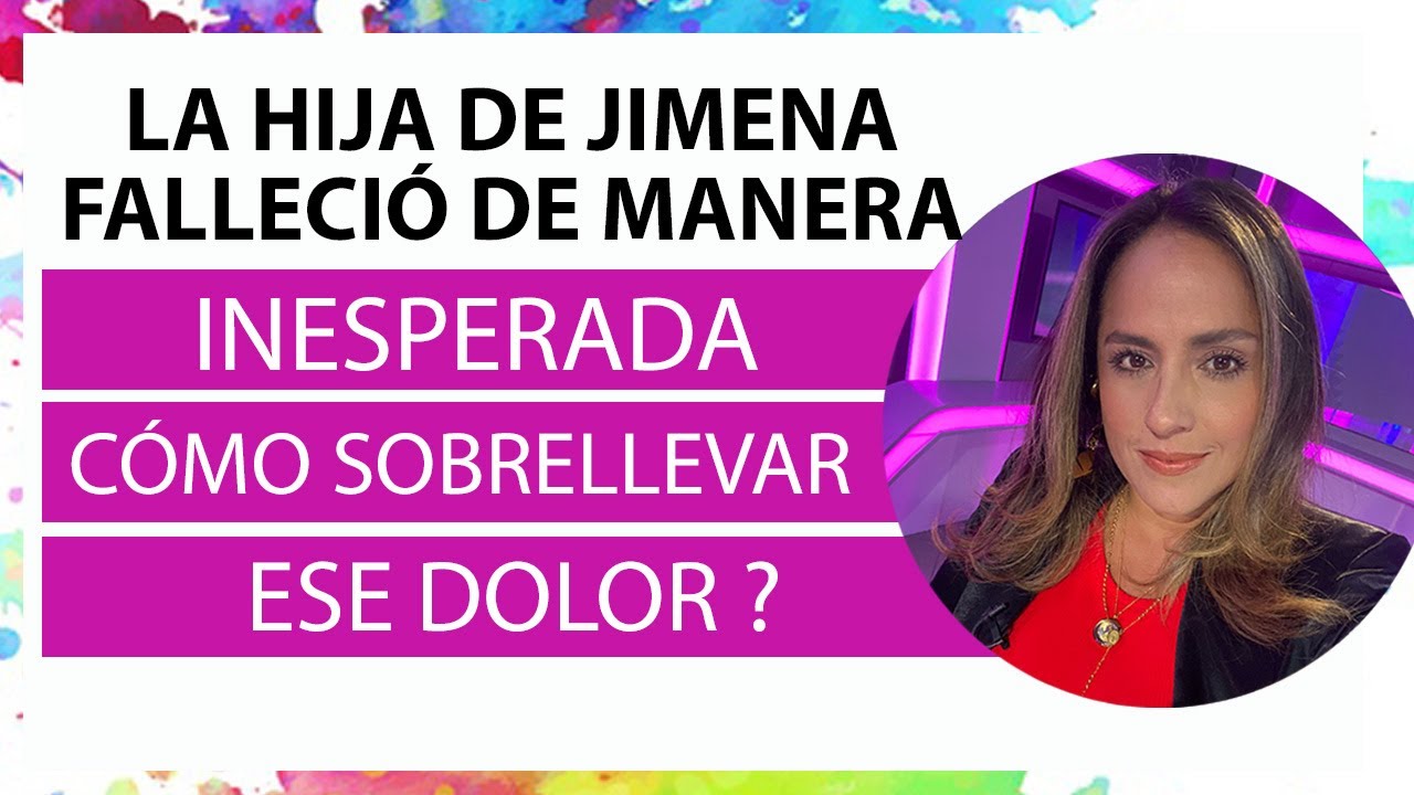 La hija de Jimena falleció de manera inesperada, cómo sobrellevar ese dolor?