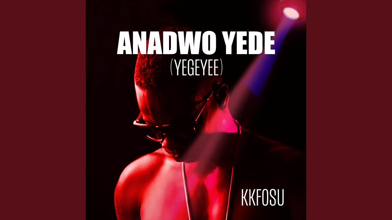 Anadwo Yede (Yegeyee)