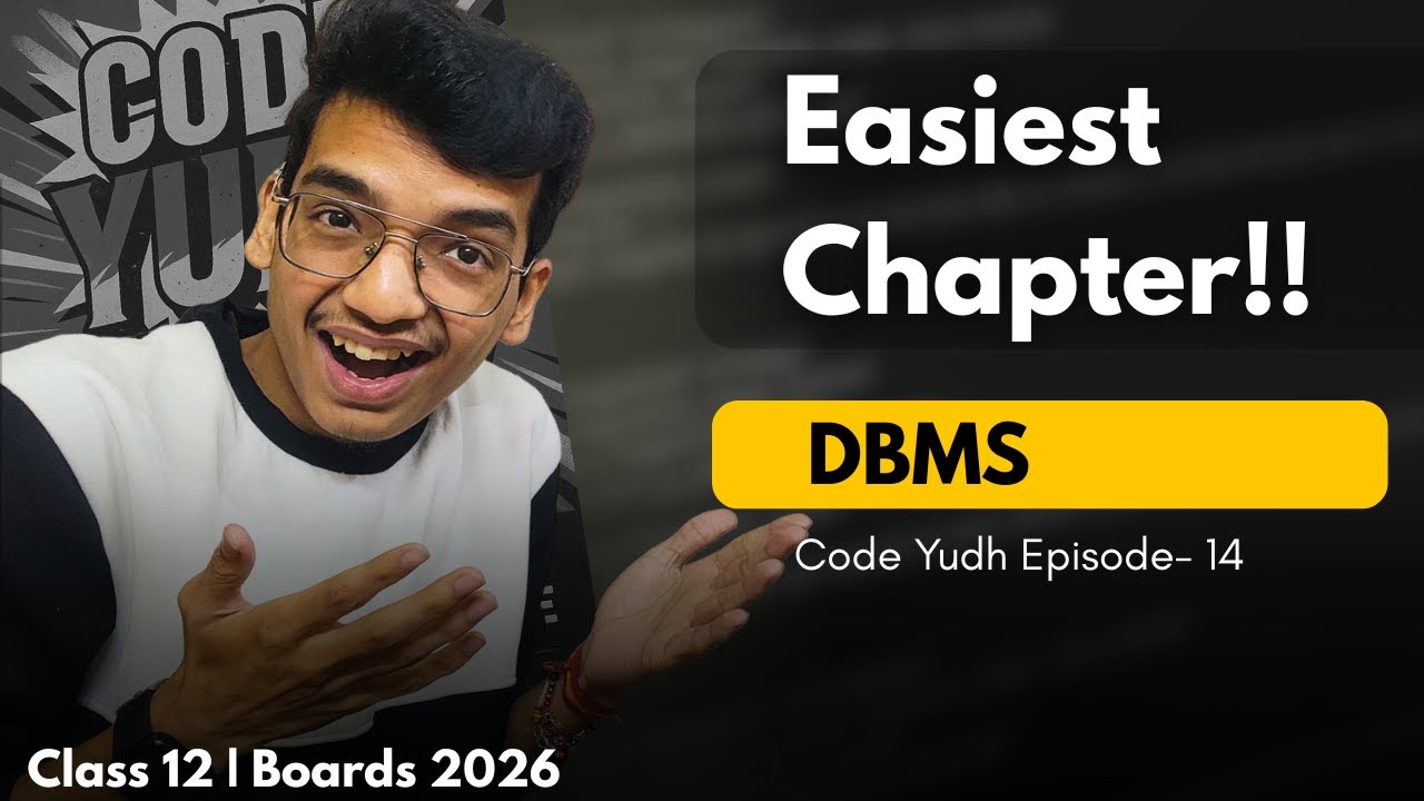 DBMS&mdash; One of the Easiest Chapter🎉 | Class 12 | Code Yudh EP 14