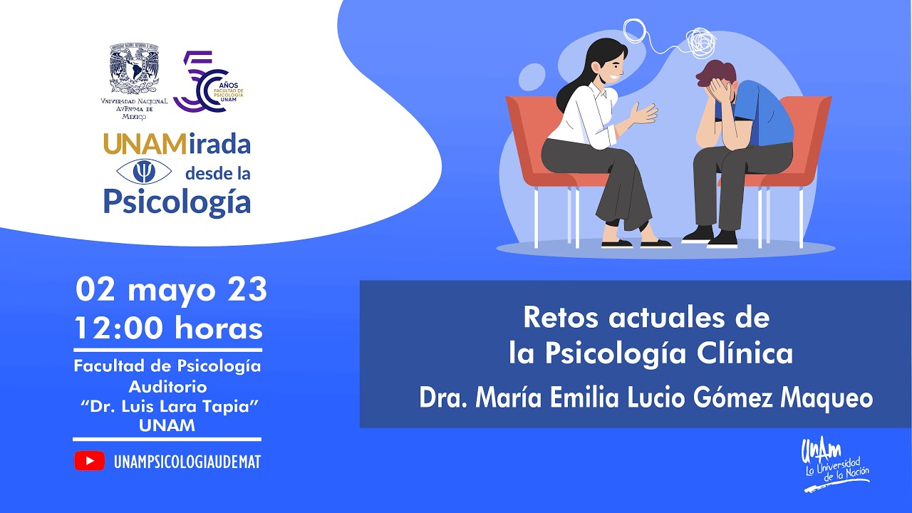UNAMirada desde la Psicología - Retos actuales de la Psicología Clínica