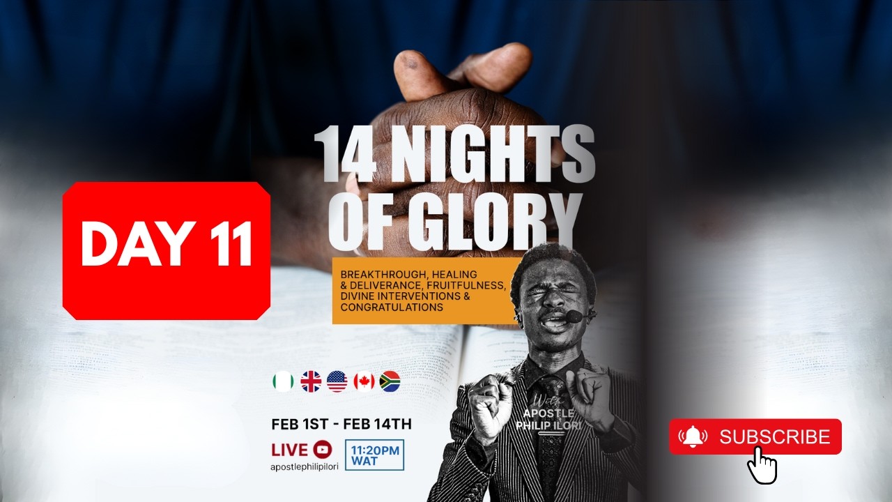 14 NIGHTS OF GLORY with APOSTLE PHILIP ILORI || DAY 11