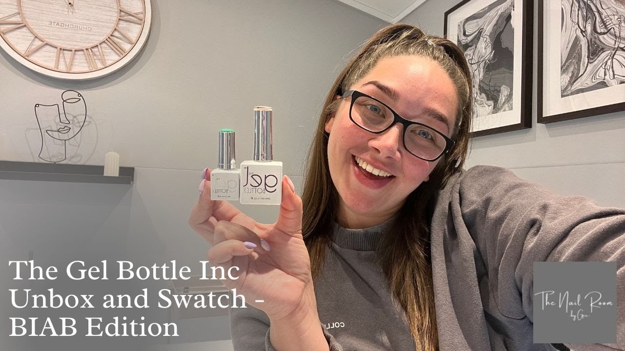 THE GEL BOTTLE UNBOX AND SWATCH BIABS (Builder In A Bottle)