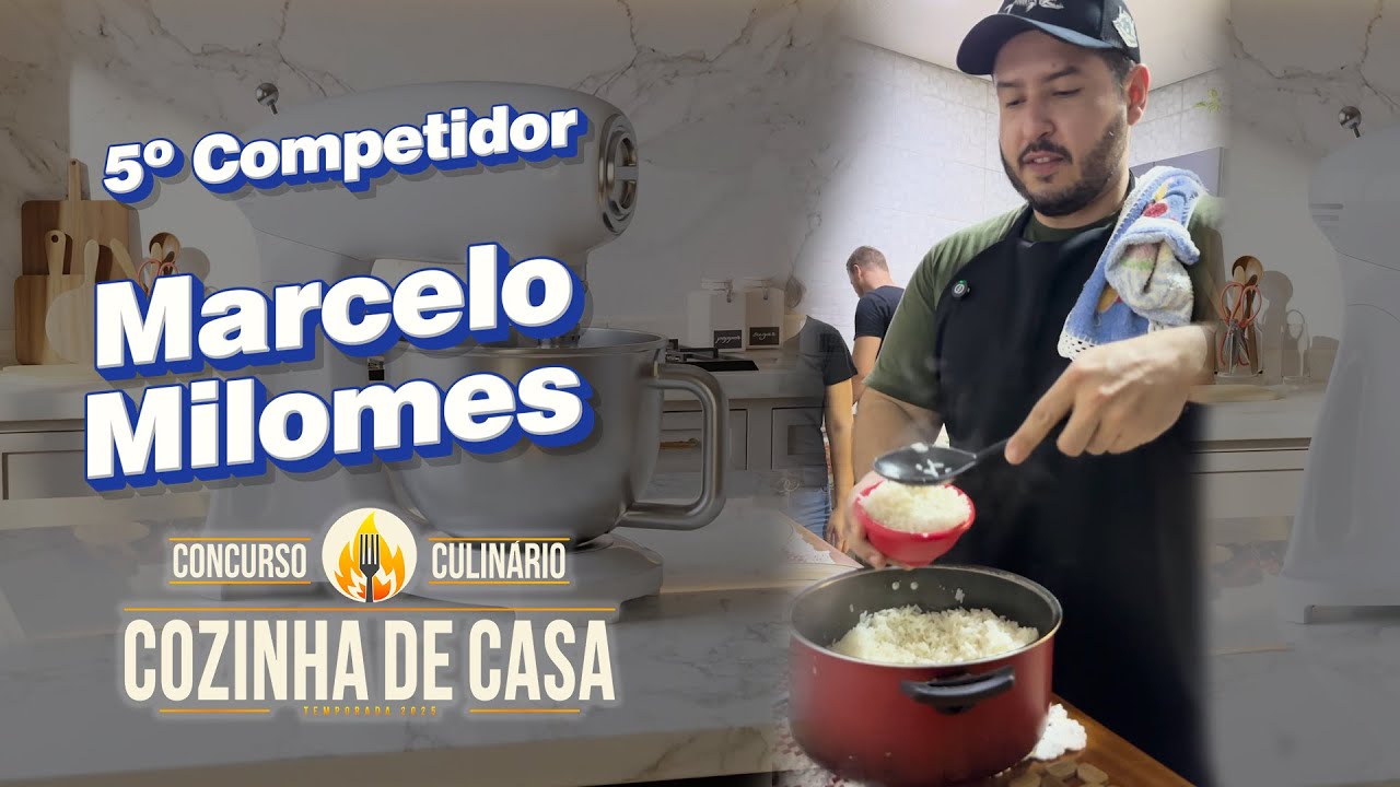 🍽️ COZINHA DE CASA EPISÓDIO 5 - COMPETIDOR MARCELO MILOMES