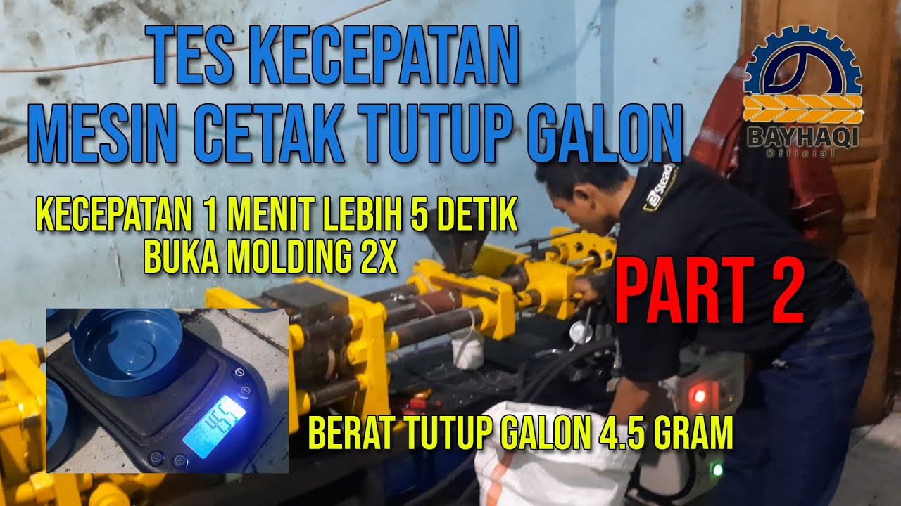 Uji Coba Kecepetan Mesin Cetak Tutup Galon, (1 Menit keluar 8 Pcs!!!) Part 2