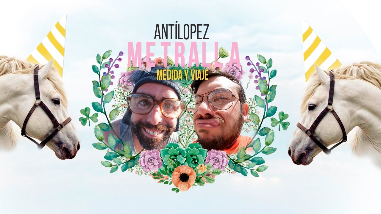 Ant&iacute;lopez - Metralla Medida y Viaje (Official Music Video)