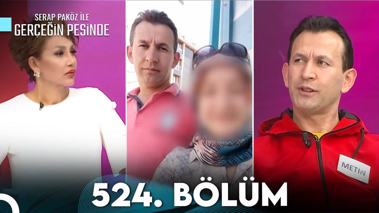 Gerçeğin Peşinde 524. Bölüm