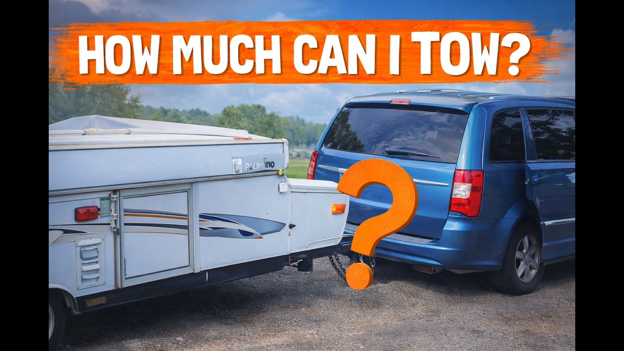 How much can I tow?  Pop Up Campers and Tow Vehicles