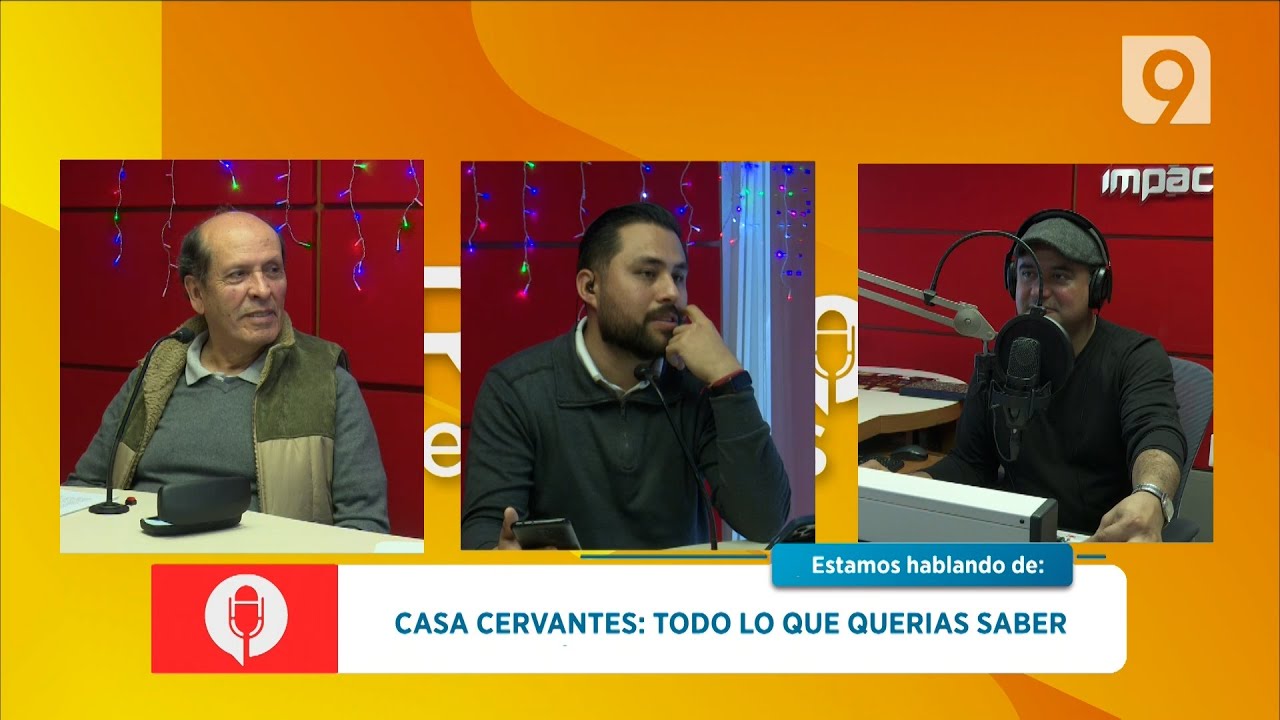 CASA CERVANTES: TODO LO QUE QUERÍAS SABER - PROGRAMA ESPECIAL