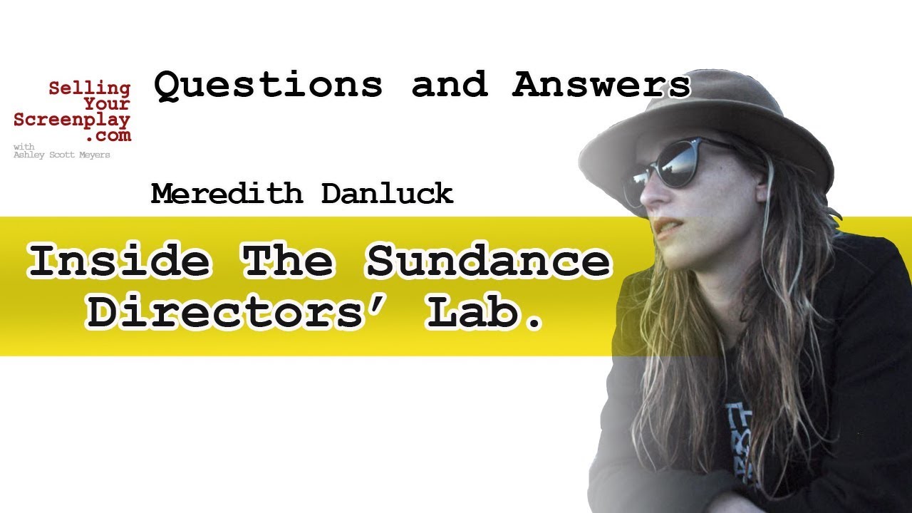 Inside The Sundance Directors' Lab.