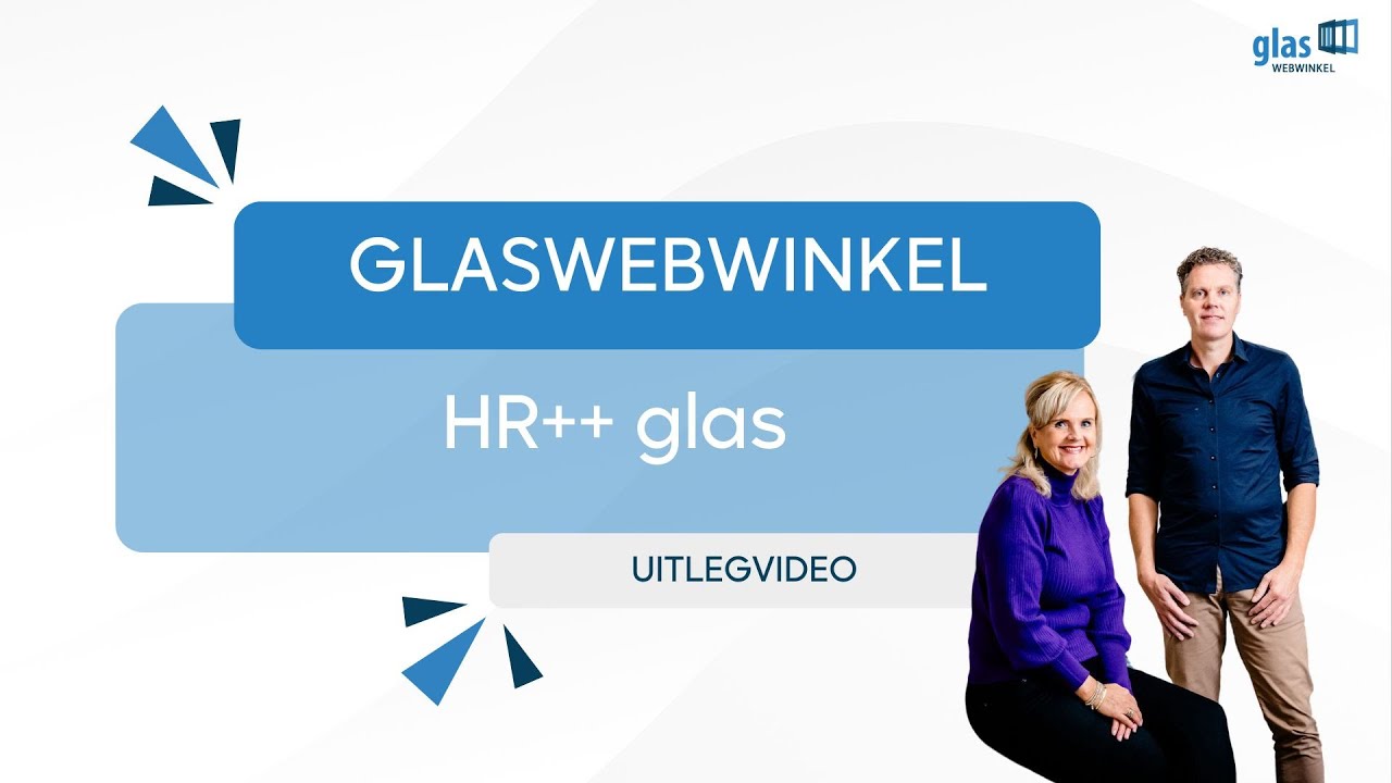 Wat zijn de voordelen van HR++ glas?