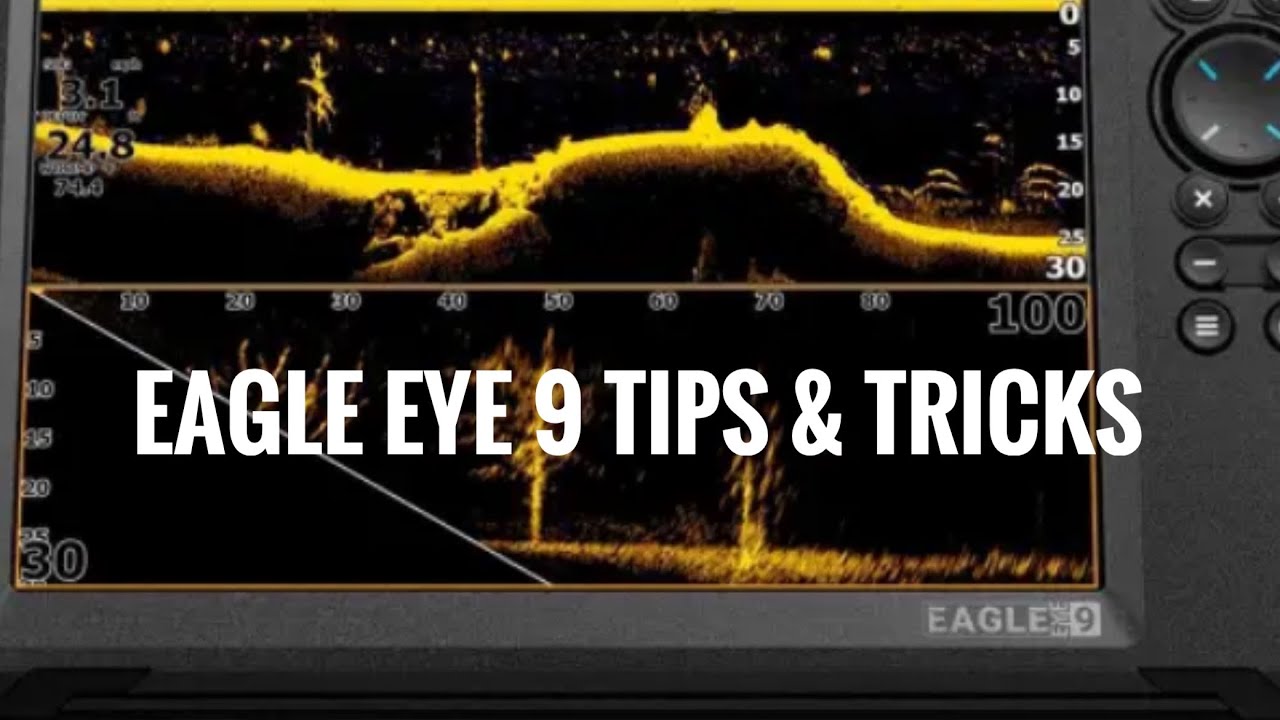 Lowrance Eagle eye 9 tips & tricks