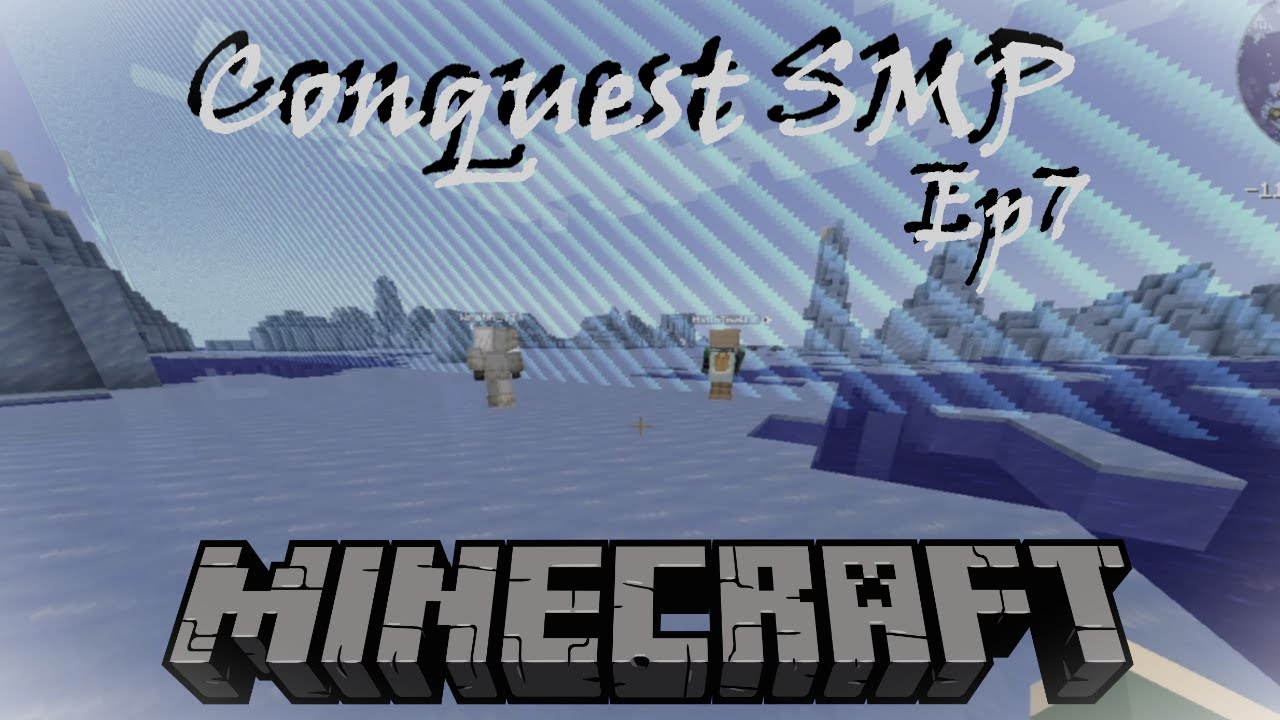 Some Adventure   Conquest SMP - Ep7 - Minecraft  