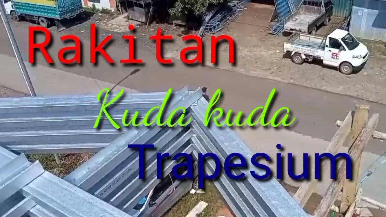Merakit kuda kuda trapesium dari awal sampai akhir!!!
