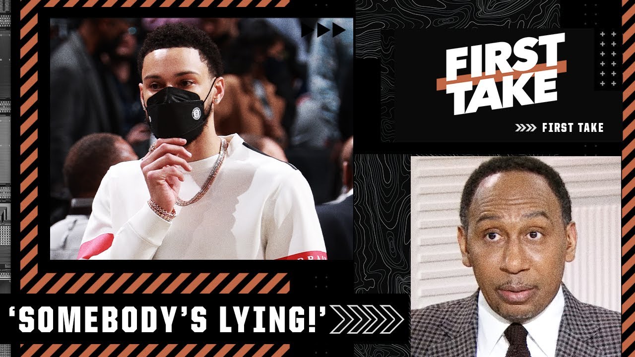 Stephen A. on Ben Simmons and the Sixers: 'Somebody's lying!' | First Take