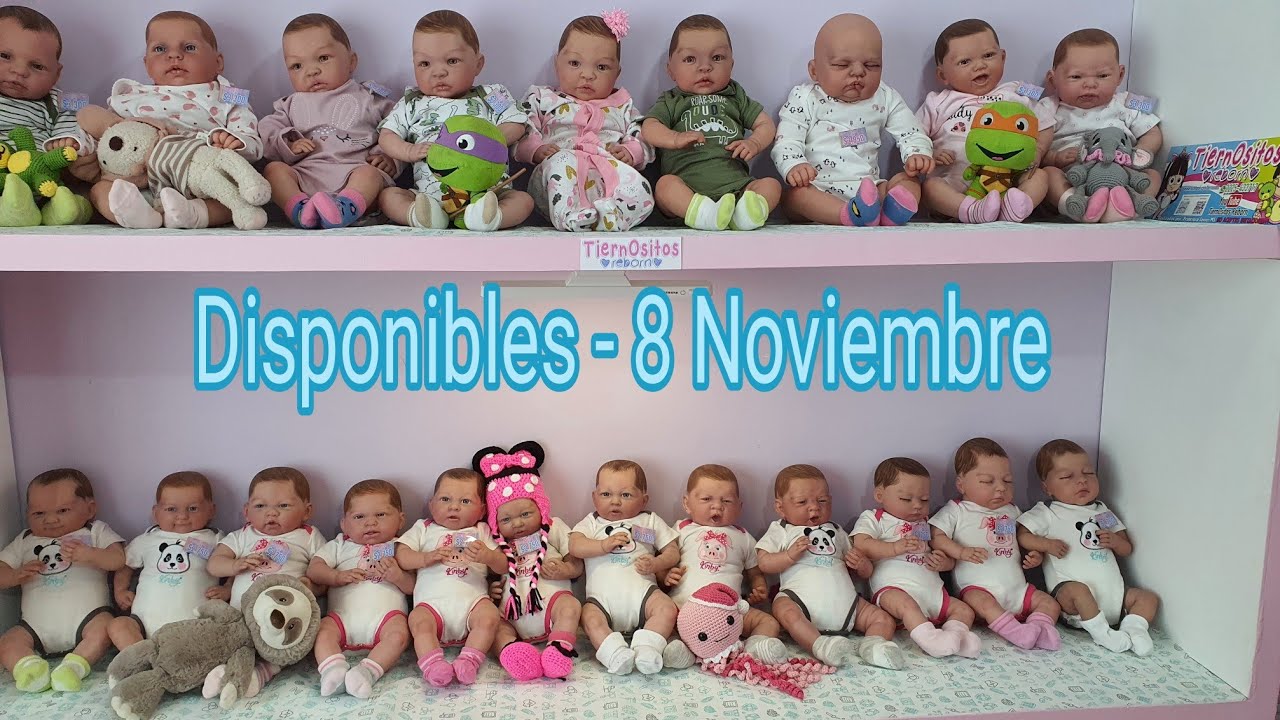 Disponibles TIENDA /8 NOVIMEBRE  / BEBES REBORN
