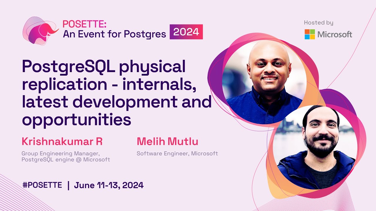 PostgreSQL physical replication - internals, latest development and opportunities | POSETTE 2024