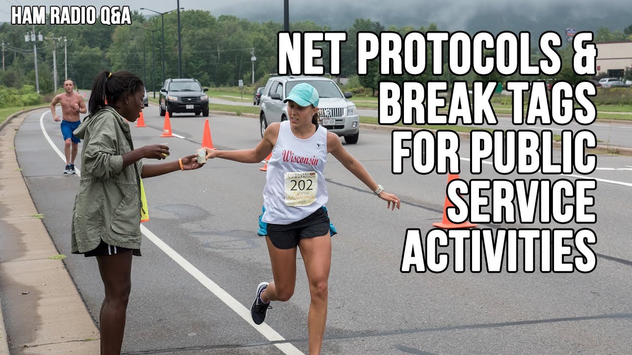 Net Protocols and Break Tags for Public Service Activities - Ham Radio Q&A