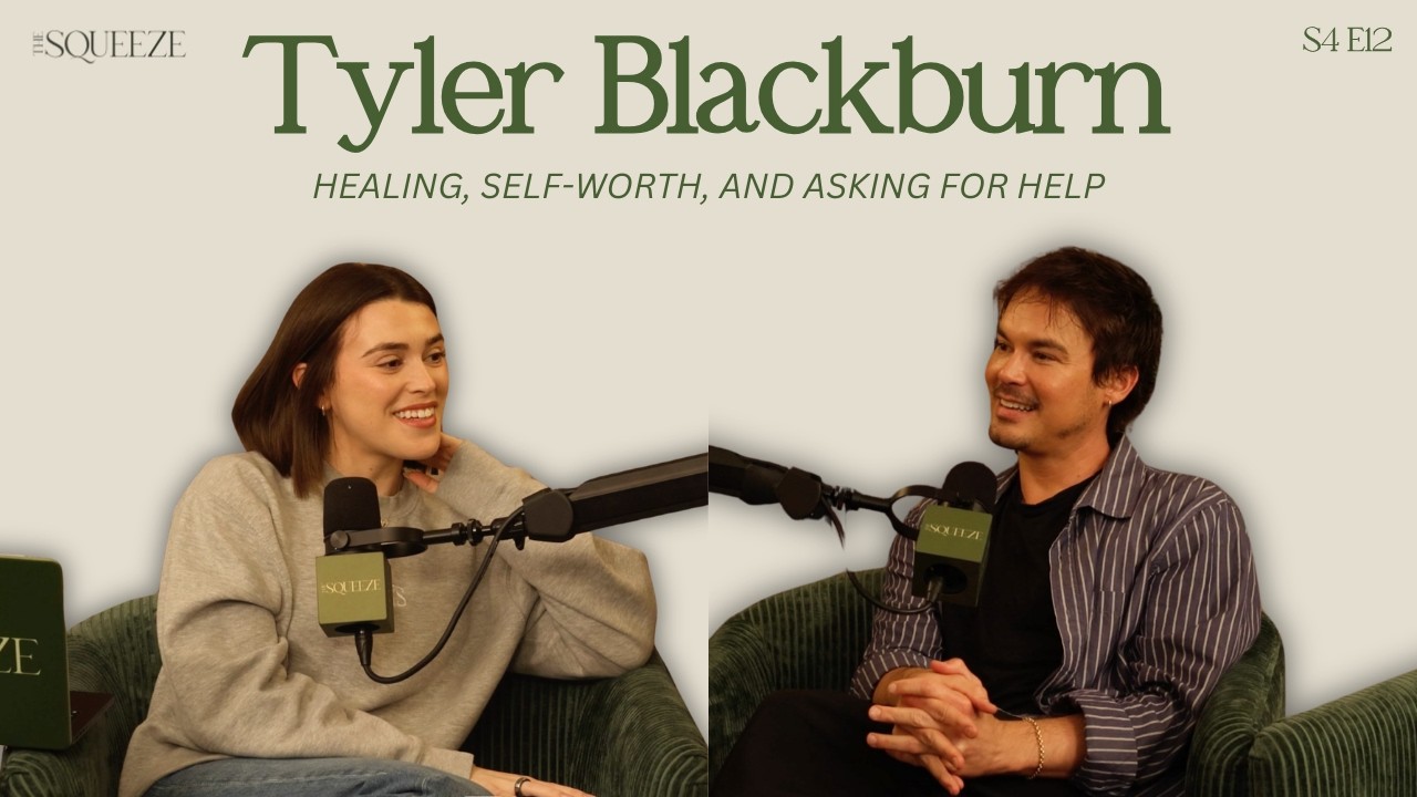 Tyler Blackburn: Healing, Self-Worth, and Asking for Help