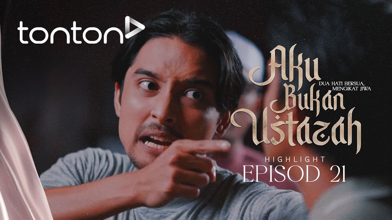 [HIGHLIGHT] Aku Bukan Ustazah (2024) | Episod 21 - Baru Angah Tahu Perangai Sebenar Omar... | Tonton