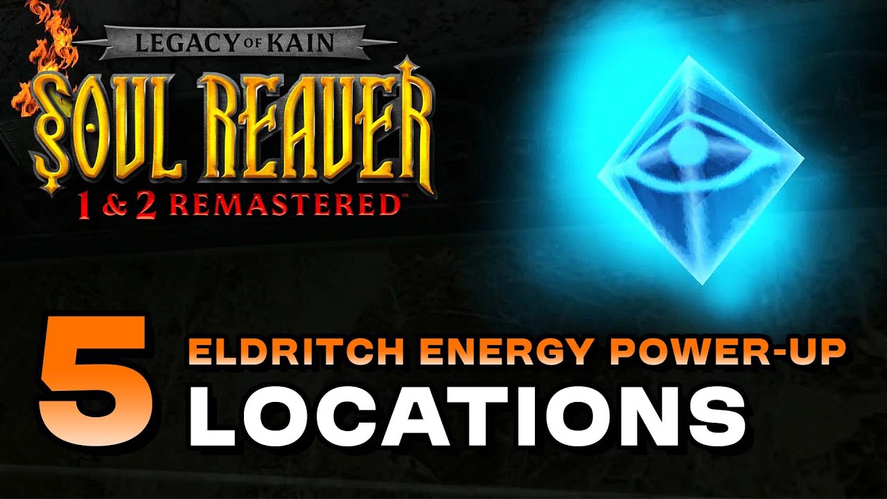 Soul Reaver Remastered - All Eldritch Energy Power-Up Locations (Great Old One Trophy/Achievement)