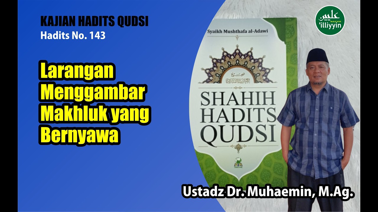 Kajian Hadits Qudsi | Hadits No. 143 | Ustadz Dr. Muhaemin, M.Ag.