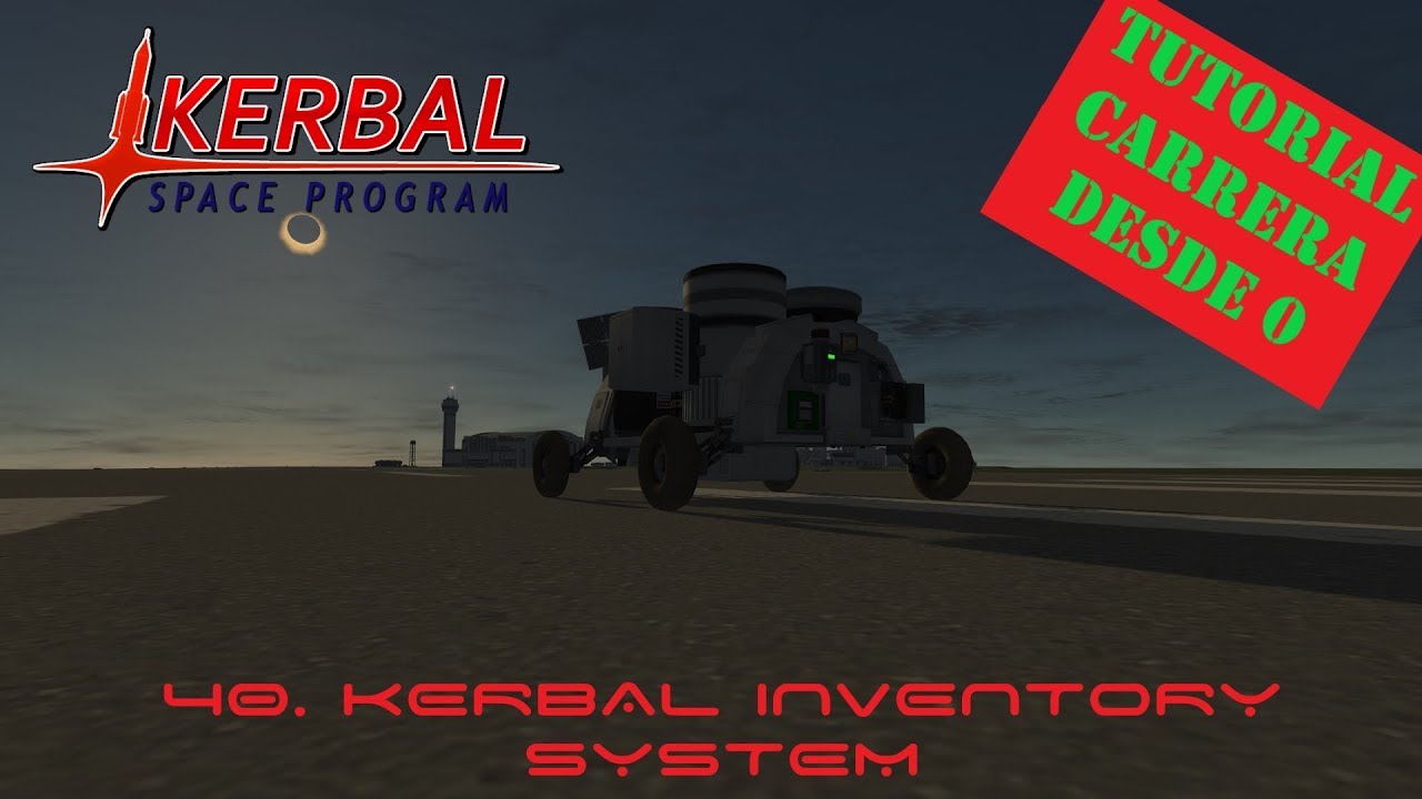 Kerbal Space Program: 40. KERBAL INVENTORY SYSTEM