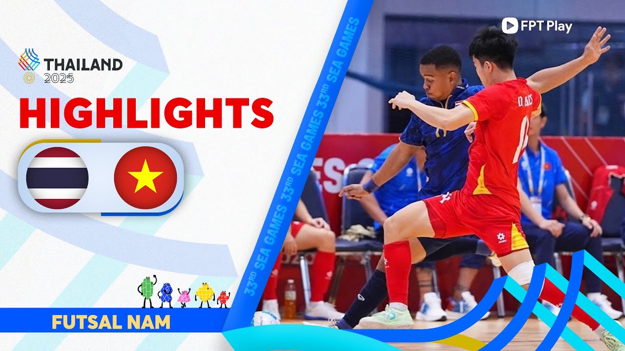 HIGHLIGHTS: THÁI LAN - VIỆT NAM | FUTSAL NAM - SEA GAMES 33