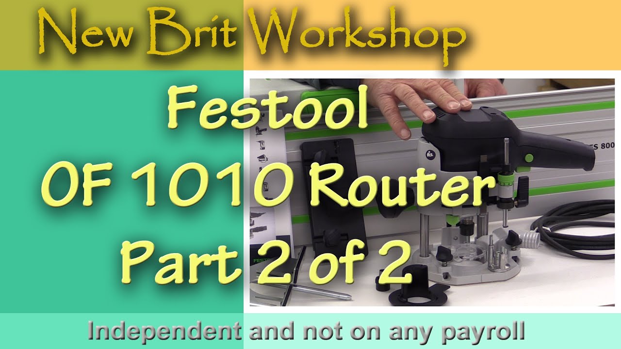 Festool OF 1010 Router - Part 2 of 2