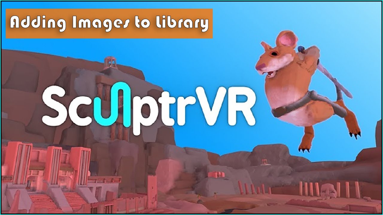 Sculpting in Sculptr VR - Importing Images to SculptrVR Library