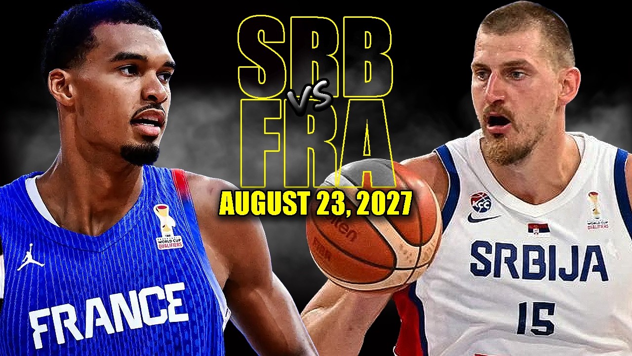 France vs Serbia Full Game 2 Highlights - August 23, 2026 | 2027 Basketball World Cup Qualifiers