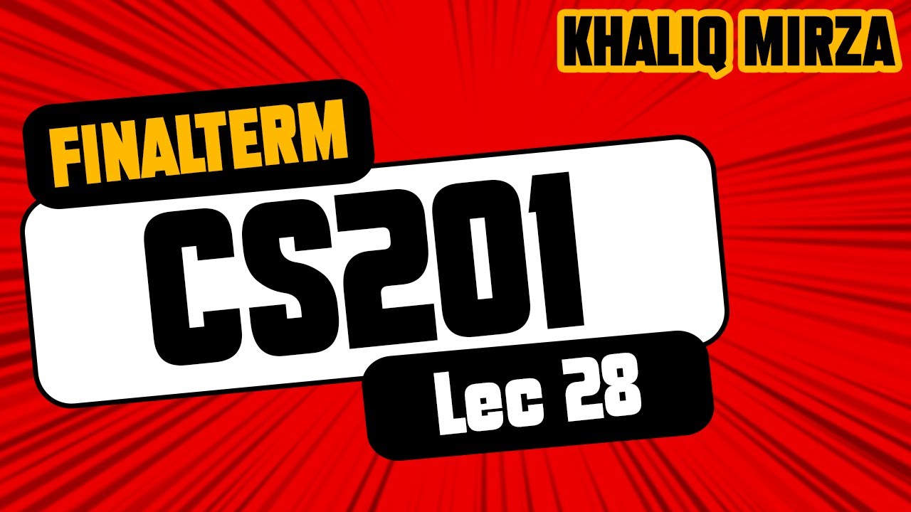 CS201 Short Lecture 28 | Short Lectures | Finalterm Short Lecture | Sir. Khaliq Mirza