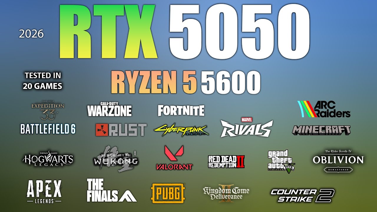 RTX 5050 + Ryzen 5 5600 : Test in 20 Games - RTX 5050 Gaming