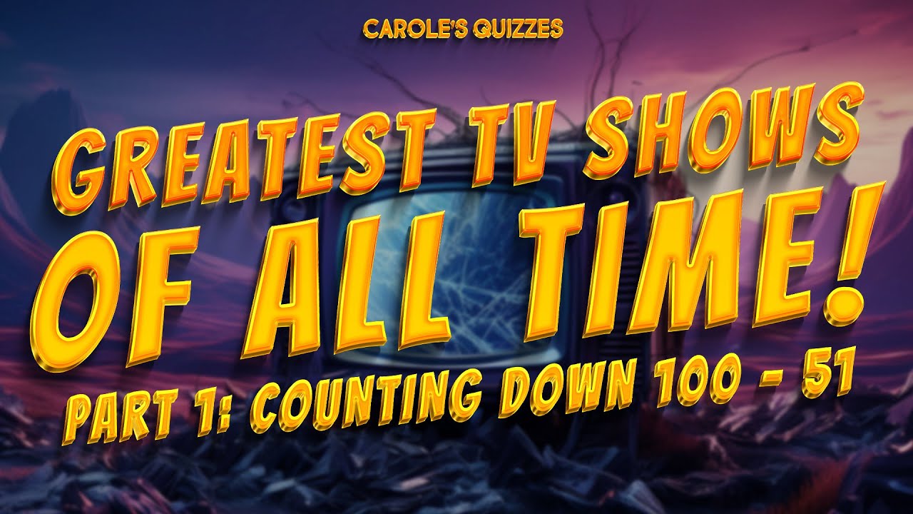100 Greatest TV Shows Of ALL TIME! Quick Picture Quiz Part 1