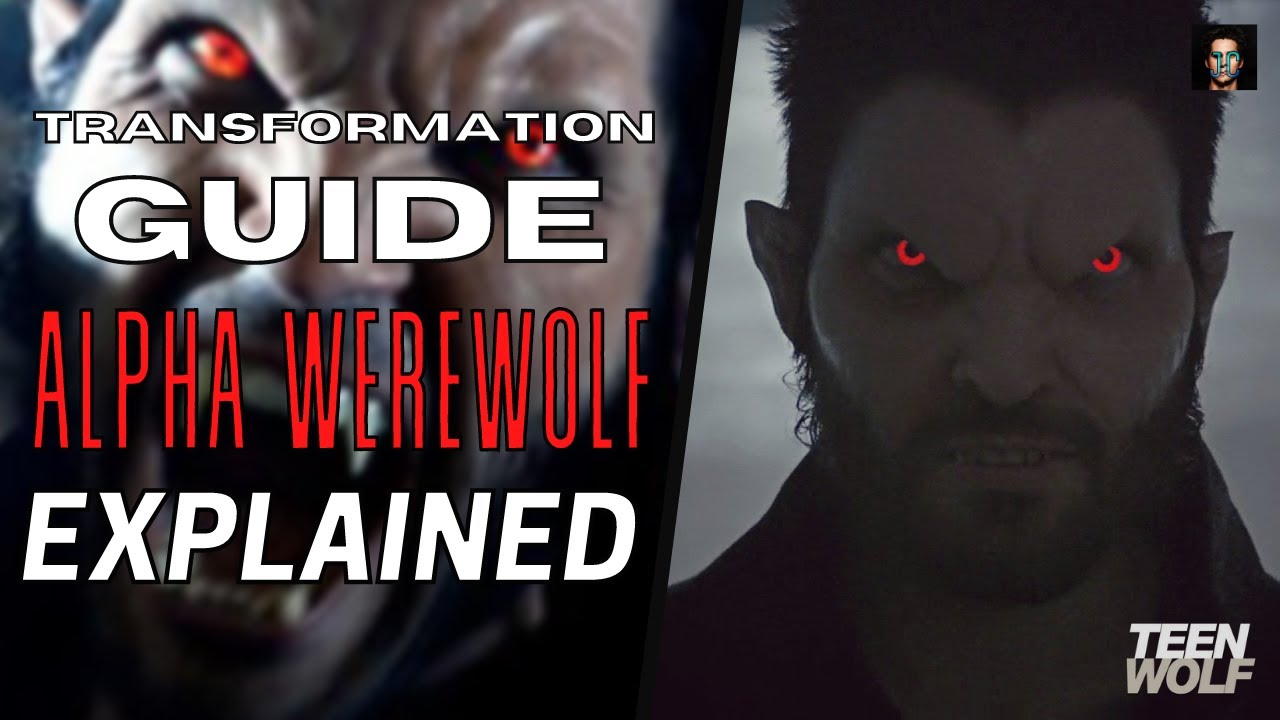 Alpha Werewolf Explained | TEEN WOLF Transformation Guide
