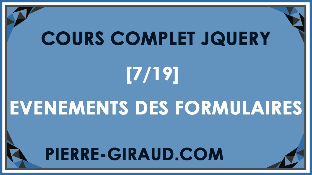 COURS COMPLET JQUERY [7/19] - Gestion d'évènements liés aux formulaires HTML